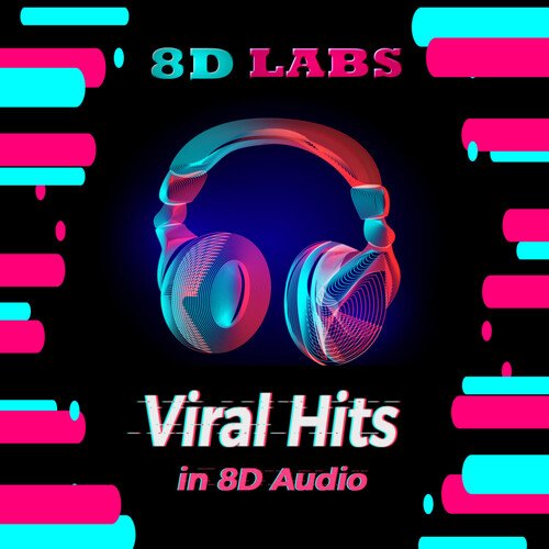 Viral Hits in 8D Audio