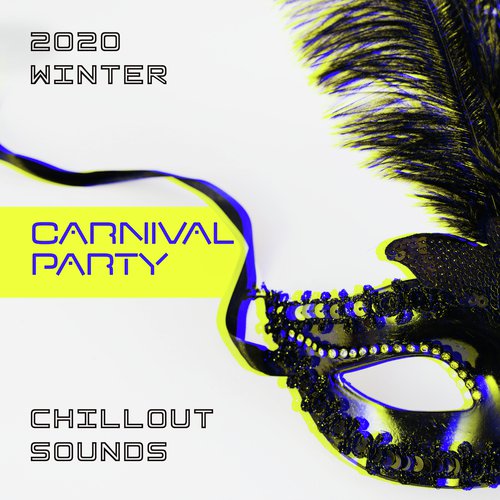 2020 Winter Carnival Party Chillout Sounds