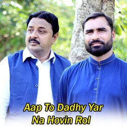 Aap To Dadhy Yar Na Hovin Rol-SQkYelkde2I