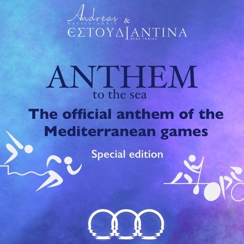 Anthem to the Sea (The Official Anthem of the Mediterranean Games Special Edition)