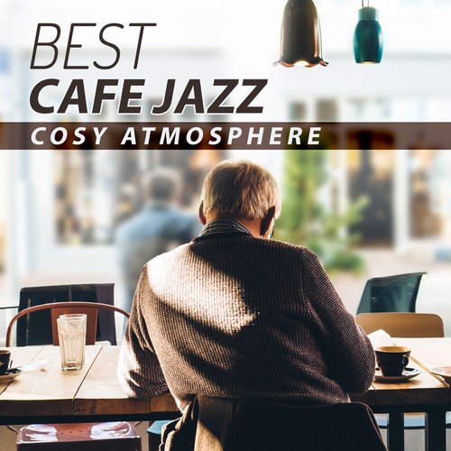 Best Cafe Jazz: Cosy Atmosphere, Piano & Saxophone Dinner Party Jazz, Restaurant Background Music, Sensual & Romantic