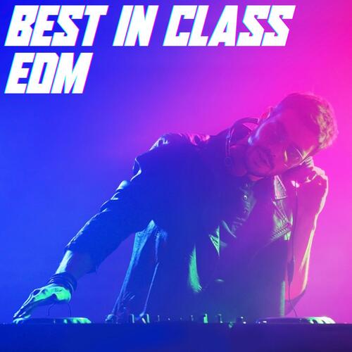 Best In Class EDM