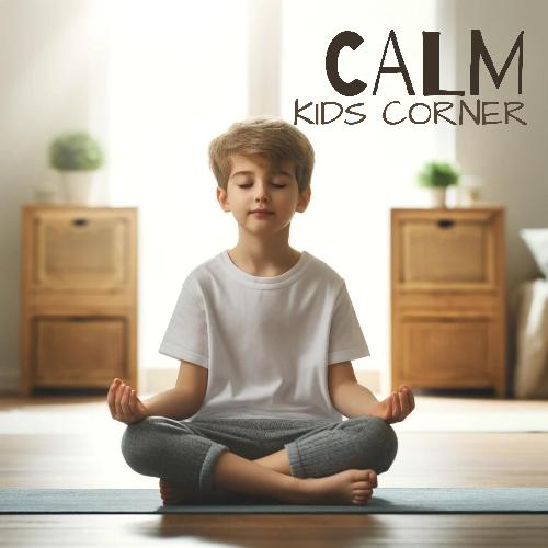 Calm Kids Corner: Meditative Adventures for Little Ones_poster_image