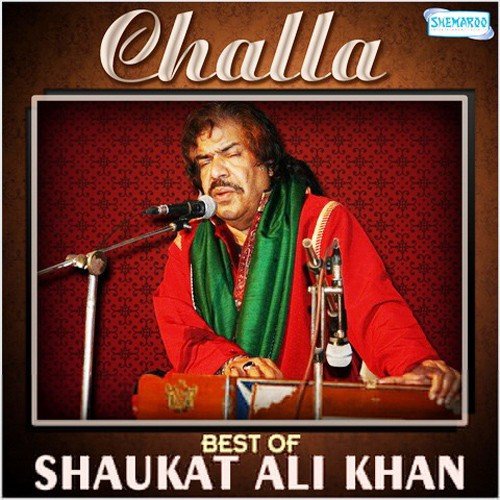 Challa - Best Of Shaukat Ali Khan