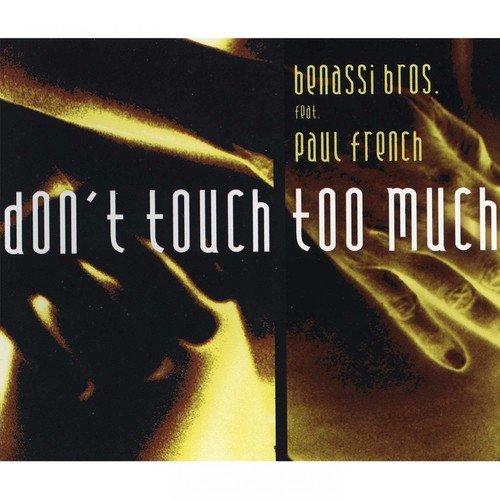 Don't Touch Too Much