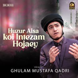 Huzur Aisa Koi Intezam Hojaey-SDlGfDB-QnY