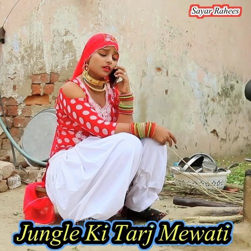 Jangal Ki Tarj Mewati