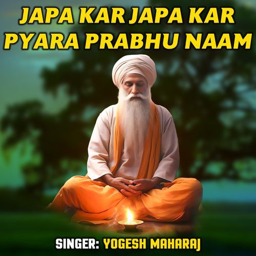 Japa Kar Japa Kar Pyara Prabhu Naam