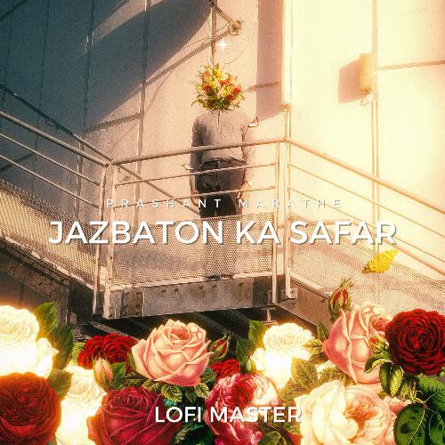Jazbaton Ka Safar (Lofi Master)
