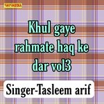 Khul gaye rahmate haq ke dar vol 03