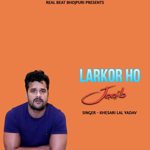 Larkor Ho Jaaib