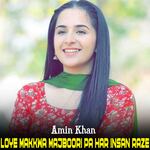 Loye Makkwa Majboori Pa Har Insan Raze