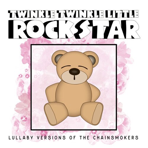 Lullaby Versions of The Chainsmokers