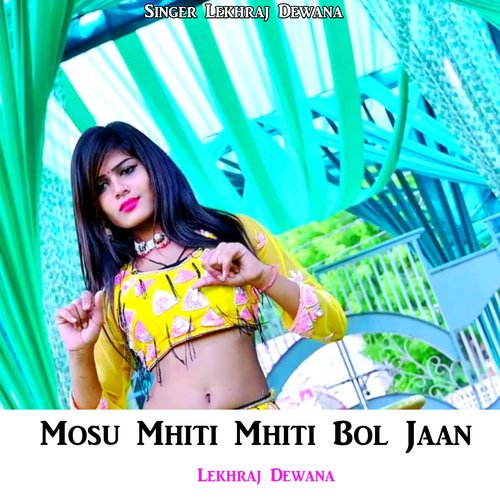 Mosu Mhiti Mhiti Bol Jaan