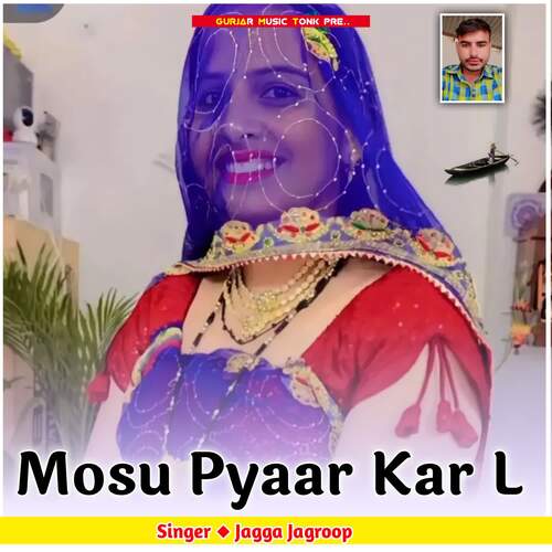 Mosu Pyaar Kar L