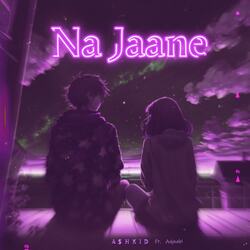 Na Jaane-BRkHeSYBaEI