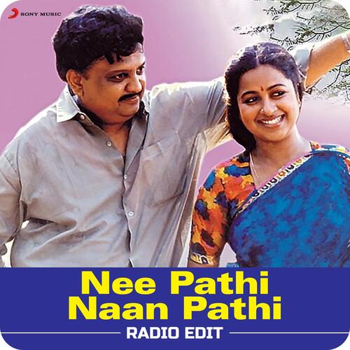 Nee Pathi Naan Pathi (Radio Edit)