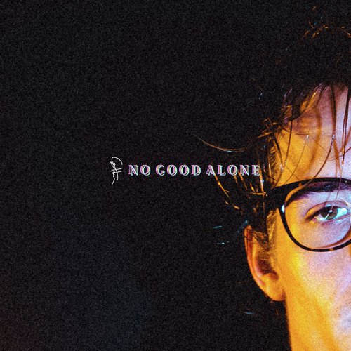 No Good Alone