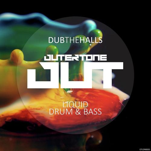 Outertone: Liquid Drum & Bass 001 - Dub the Halls