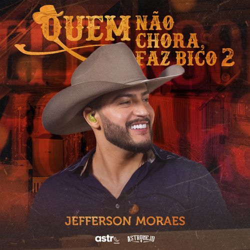 Quem Não Chora Faz Bico 2