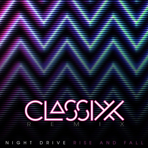 Rise and Fall (Classixx Remix)