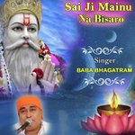 Sai Ji Mainu Na Bisaro