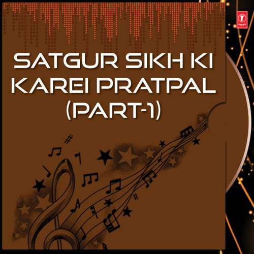 Satgur Sikh Ki Karei Pratpal Part-1