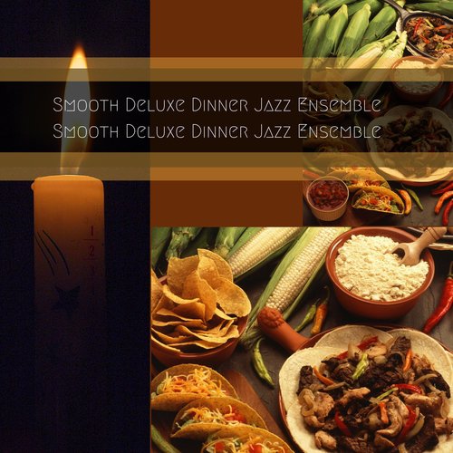 Smooth Deluxe Dinner Jazz Ensemble cover art