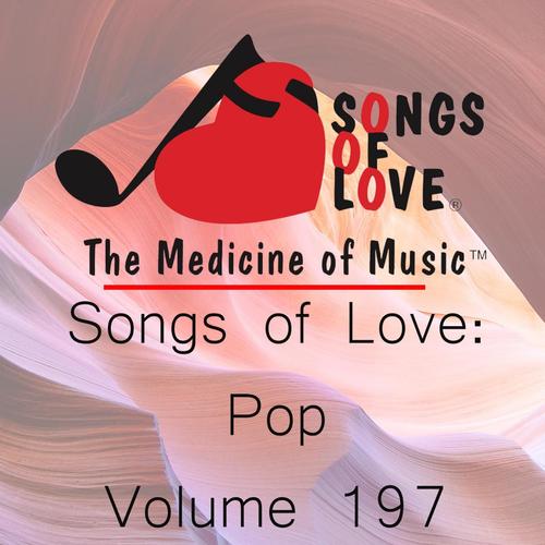 Songs of Love: Pop, Vol. 197