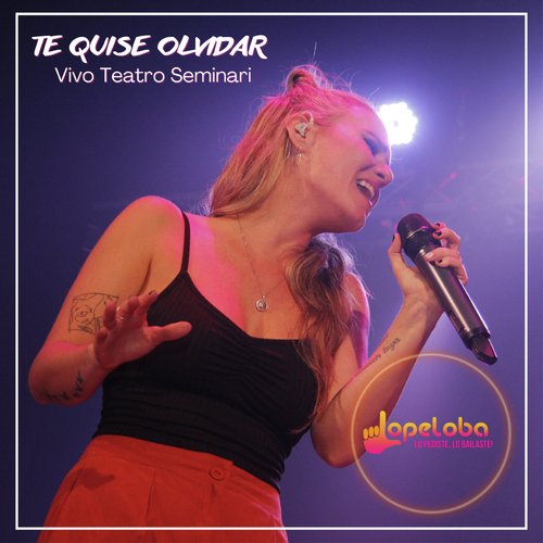 Te Quise Olvidar (Vivo Teatro Seminari)