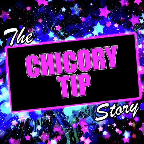 The Chicory Tip Story