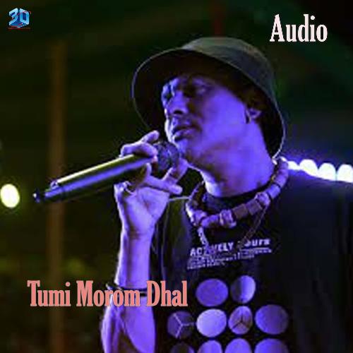 Tumi Morom Dhal