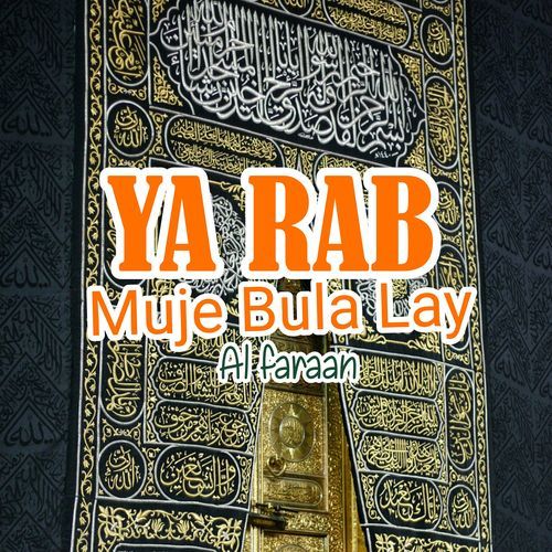 Ya Rab Muje Bula Lay