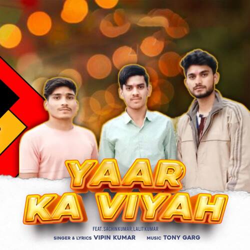 Yaar Ka Viyah (feat. Sachin Kumar, Lalit Kumar)