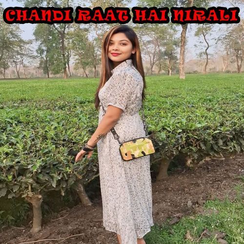 chandi raat hai nirali