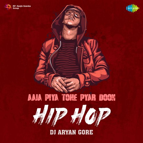 Aaja Piya Tohe Pyar Doon - Hip Hop