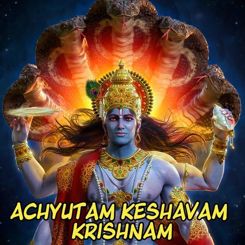 Achyutam Keshavam Krishnam