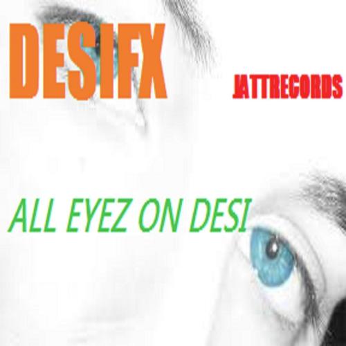 All Eyes On Desi