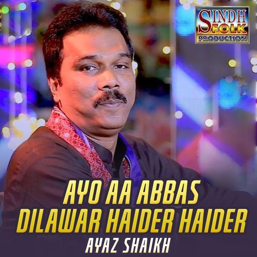 Ayo Aa Abbas Dilawar Haider Haider