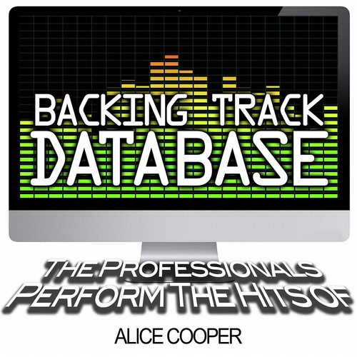 Backing Track Database - The Professionals Perform the Hits of Alice Cooper (Instrumental)