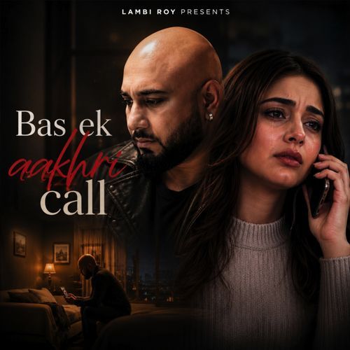 Bas Ek Aakhri Call