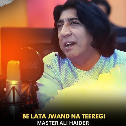 Be lata Jwand Na Teeregi