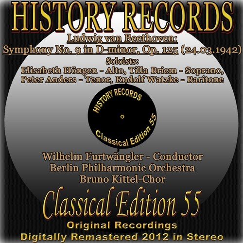 Beethoven: Symphony No. 9 in D Minor, Op. 125 (Original Recordings Digitally Remastered 2012 In Stereo)