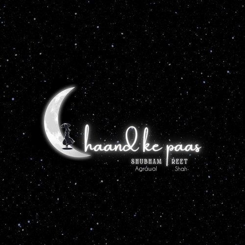 Chaand Ke Paas (feat. Reet Shah)