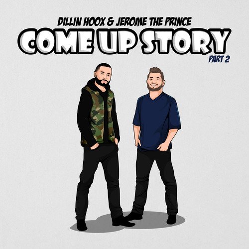 Come up Story, Pt. 2
