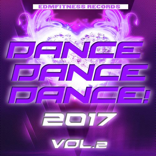 Dance Dance Dance 2017 Vol. 2