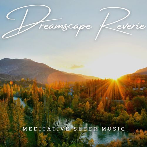 Dreamscape Reverie: Meditative Sleep Music_poster_image