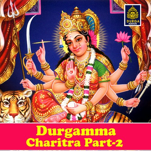 Durgamma Charitra, Pt. 2