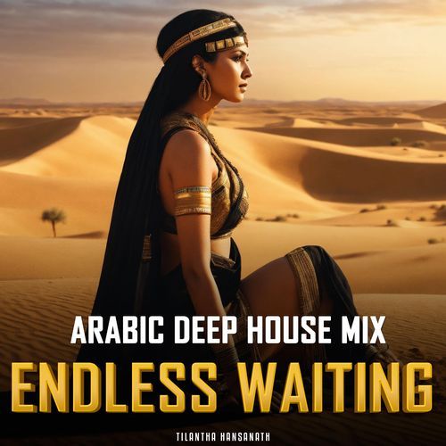 Endless Waiting (Arabic Deep House)