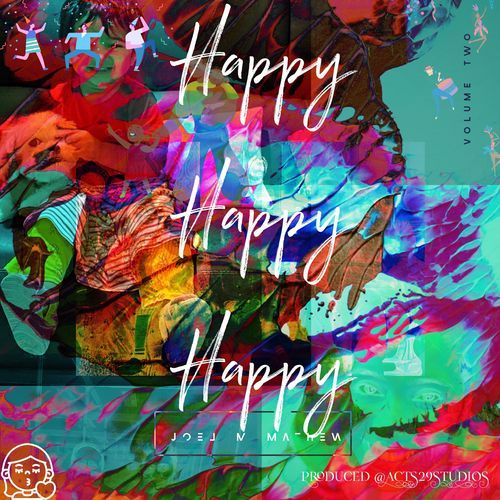 Happy Happy Happy (Original Produced at ACTS29STUDIOS)